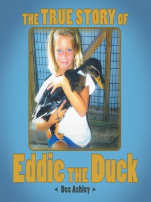 cover image of The True Story of Eddie the Duck